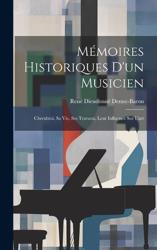 Mémoires Historiques D'un Musicien