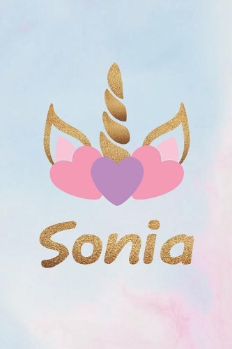Sonia: Personalized First Name Unicorn Gift Birthday Girl Notebook Journal 104 Pages