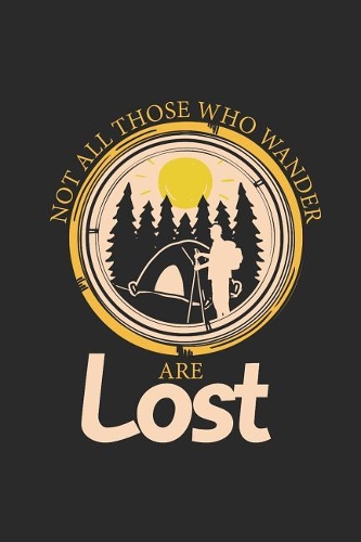 Not All Those Who Wander Are Lost