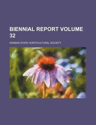 Biennial Report Volume 32: (English)