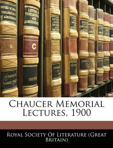 Chaucer Memorial Lectures, 1900