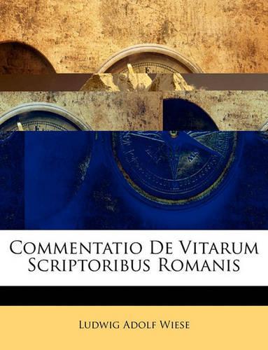 Commentatio de Vitarum Scriptoribus Romanis
