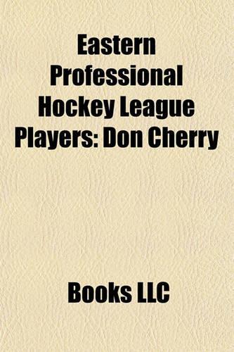 Eastern Professional Hockey League Players: Don Cherry, Rod Gilbert, Jean Ratelle, Murray Hall, Garry Peters, Claude Larose, Mykul Haun(English)