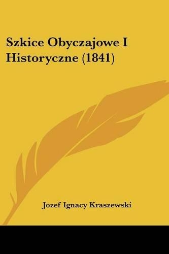 Szkice Obyczajowe I Historyczne (1841)