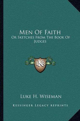 Men Of Faith: Or Sketches From The Book Of Judges(English)