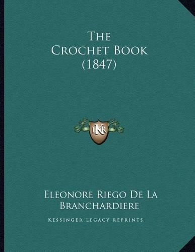 The Crochet Book (1847)