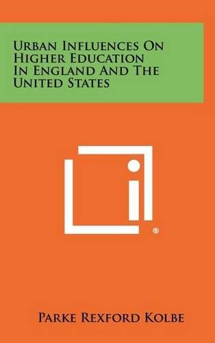 Urban Influences on Higher Education in England and the United States