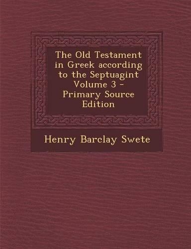 The Old Testament in Greek According to the Septuagint Volume 3