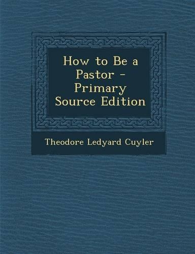 How to Be a Pastor
