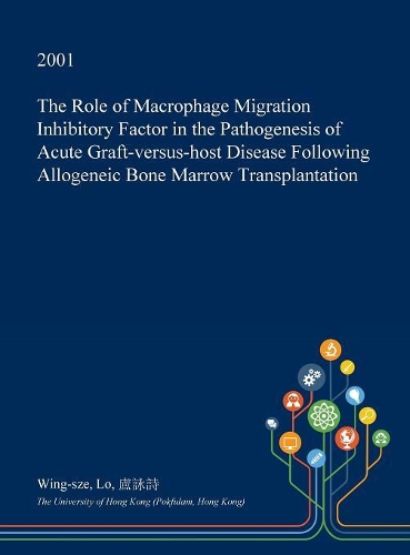 The Role of Macrophage Migration Inhibitory Factor in the Pathogenesis of Acute Graft-Versus-Host Disease Following Allogeneic Bone Marrow Transplantation: (English)