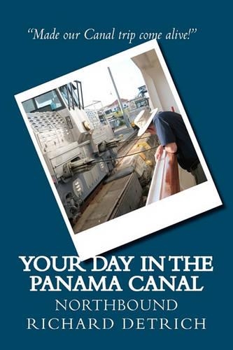Your Day in the Panama Canal - Northbound