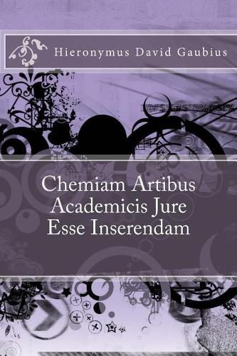 Chemiam Artibus Academicis Jure Esse Inserendam