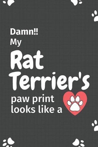 Damn!! my Rat Terrier's paw print looks like a
