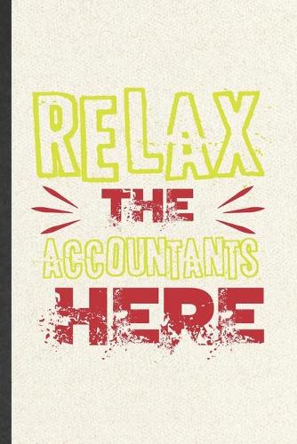 Relax the Accountants Here