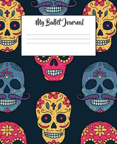 Sugar Skull Notebook: Bullet Journal - Colorful Skulls