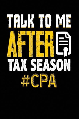 Talk to me AFTER Tax Season #CPA