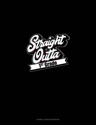 Straight Outta 1st Grade