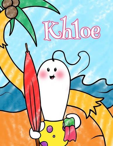 Khloe: Personalized Children's Coloring Book, Ima Gonna Color My Day at the Beach