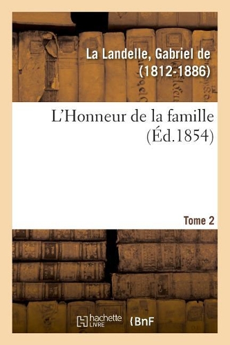 L'Honneur de la Famille. Tome 2