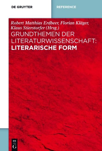 Grundthemen Der Literaturwissenschaft: Form