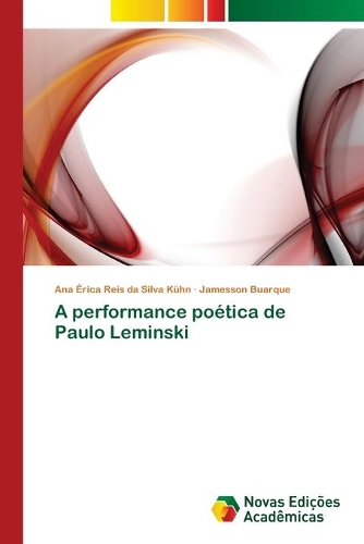 A performance poética de Paulo Leminski: (Portuguese)