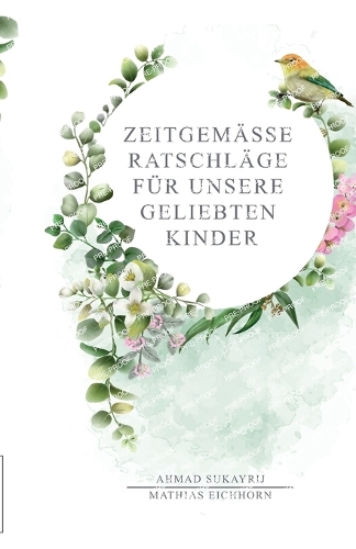 Zeitgemäße Ratschläge für unsere geliebten Kinder