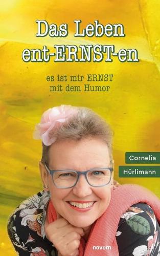 Das Leben ent-ERNST-en