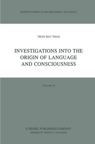 Investigations into the Origin of Language and Consciousness