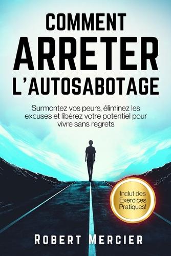 Comment Arrêter l'Autosabotage