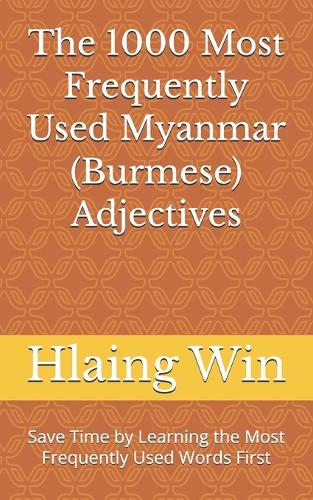 The 1000 Most Frequently Used Myanmar (Burmese) Adjectives