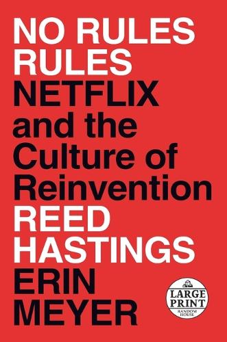 No Rules Rules: Netflix and the Culture of Reinvention