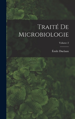 Traité de microbiologie; Volume 2