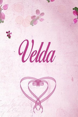 Velda: Personalized Name Notebook/Journal Gift For Women & Girls 100 Pages (Pink Floral Design) for School, Writing Poetry, Diary to Write in, Gratitude Wr