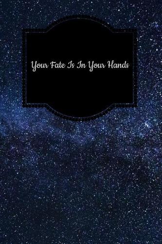 Your Fate Is in Your Hands