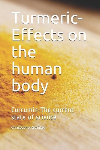 Turmeric-Effects on the human body
