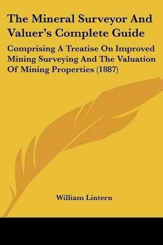 The Mineral Surveyor and Valuer's Complete Guide