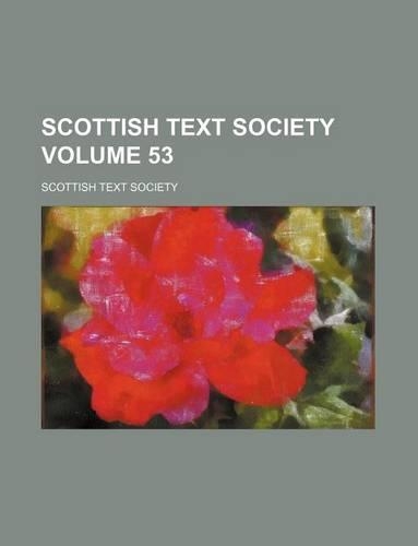 Scottish Text Society Volume 53