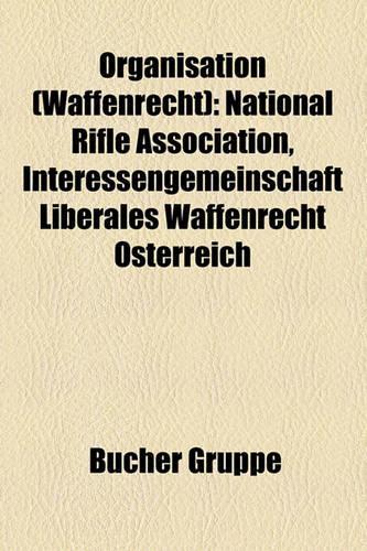 Organisation (Waffenrecht): National Rifle Association, Interessengemeinschaft Liberales Waffenrecht Osterreich(German)
