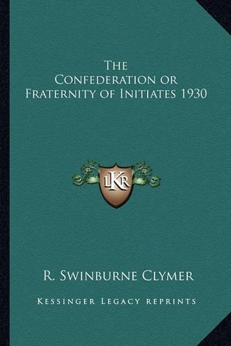 The Confederation or Fraternity of Initiates 1930