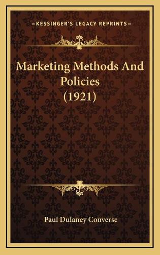Marketing Methods And Policies (1921)