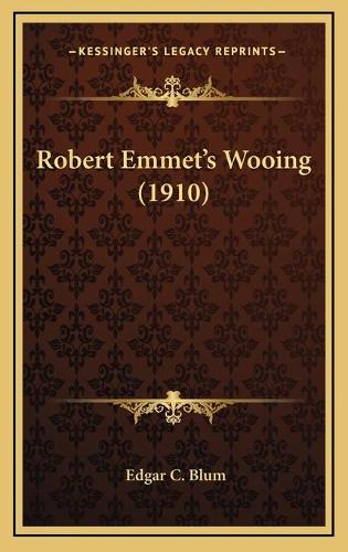 Robert Emmet's Wooing (1910)