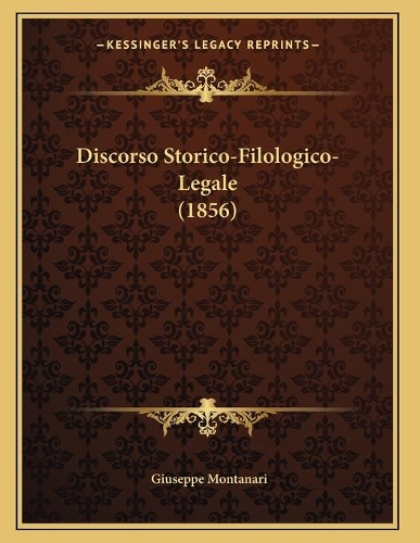 Discorso Storico-Filologico-Legale (1856)