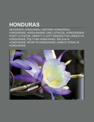 Honduras: Geografia Hondurasu, Historia Hondurasu, Honduranie, Honduraskie Linie Lotnicze, Honduraskie Porty Lotnicze(Polish)