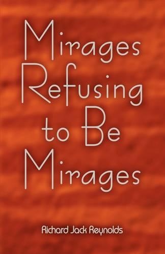 Mirages Refusing to Be Mirages