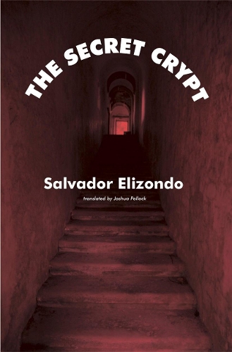 The Secret Crypt: (Mexican Literature)