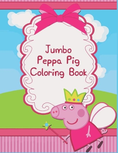 Jumbo Peppa Pig Coloring Book