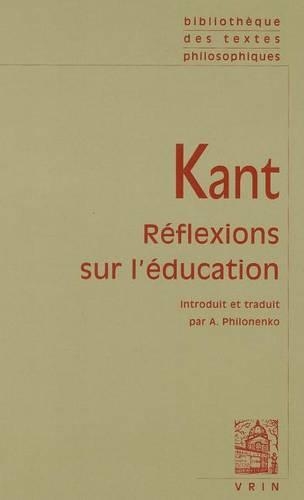 Reflexions Sur l'Education: (Bibliotheque Des Textes Philosophiques - Poche)