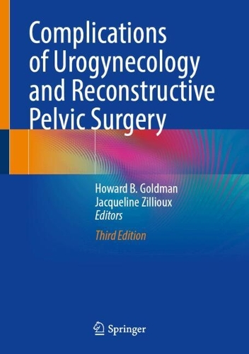 Complications of Urogynecology and Reconstructive Pelvic Surgery