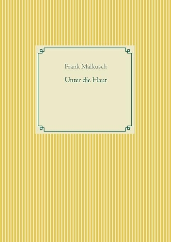 Unter die Haut