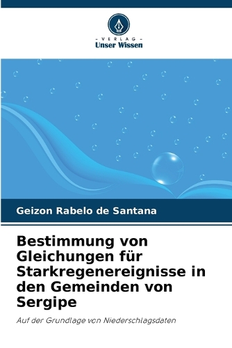 Bestimmung von Gleichungen für Starkregenereignisse in den Gemeinden von Sergipe